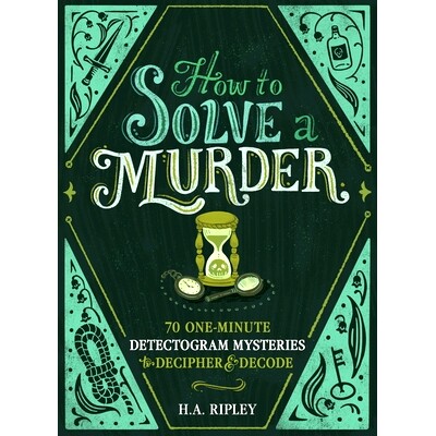 预订 How to Solve a Murder: 70 One-Minute Detect-O-Gram Mysteries to Decipher & Decode: 9781250323804