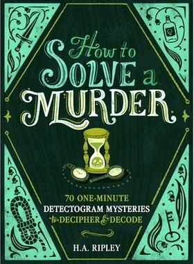 预订 How to Solve a Murder: 70 One-Minute Detect-O-Gram Mysteries to Decipher & Decode: 9781250323804