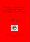 [预订]Early Ceramic Population Lifeways and Adaptive Strategies in the Caribbean 9780860546474