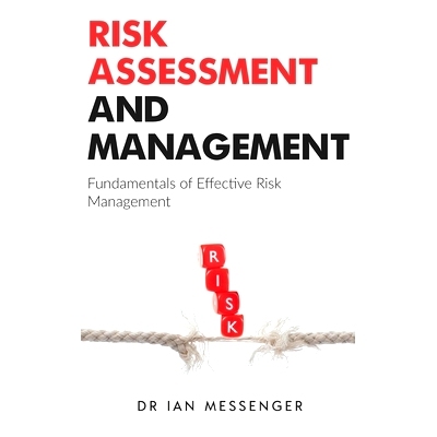 预订 Risk Assessment and Management: Fundamentals of Effective Risk Management: 9781738008810