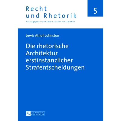 预订 Die rhetorische Architektur erstinstanzlicher Strafentscheidungen 一审刑事判决的修辞架构: 9783631656716