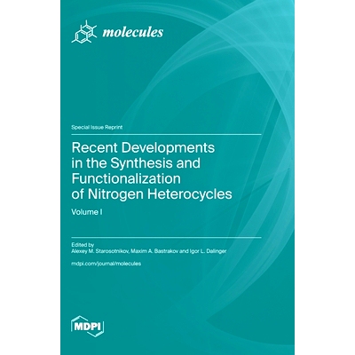 预订 Recent Developments in the Synthesis and Functionalization of Nitrogen Heterocycles: 9783725820795
