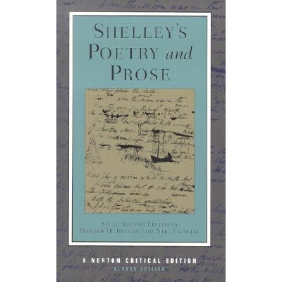 Shelley’s Poetry and Prose: A Norton Critical Edition 雪莱的诗歌与散文：诺顿评论版: 9780393977523