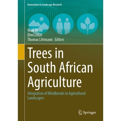 预订 Trees in South African Agriculture: Integration of Windbreaks in Agricultural Landscapes 南非农业中的树木：防风林与