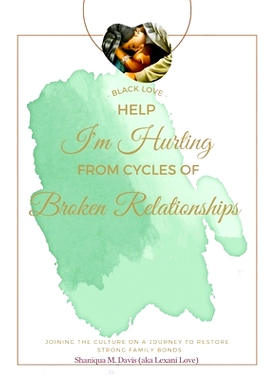 预订 Black Love: Help I’m Hurting From Cycles of Broken Relationships: 9781458369970