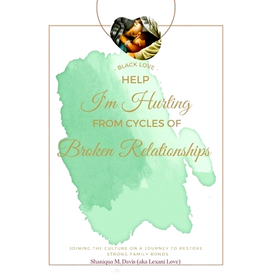 预订 Black Love: Help I’m Hurting From Cycles of Broken Relationships: 9781458369970