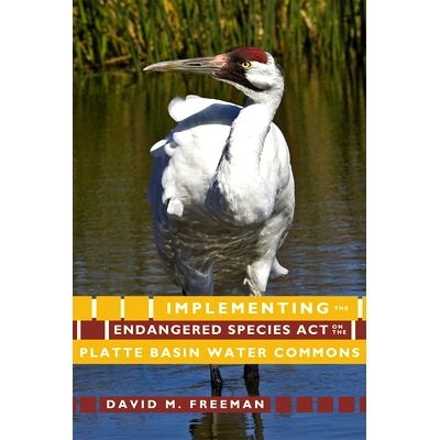 预订 Implementing the Endangered Species Act on the Platte Basin Water Commons: 9781607321835