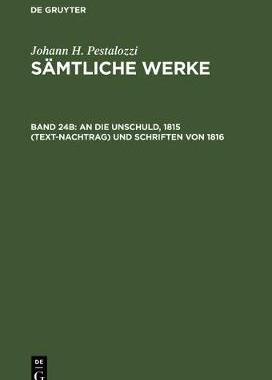 【预订】An die Unschuld, 1815 (Text-Nachtrag) und Schriften von 1816 9783110154771