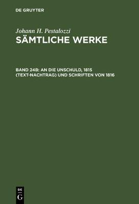 【预订】An die Unschuld, 1815 (Text-Nachtrag) und Schriften von 1816 9783110154771