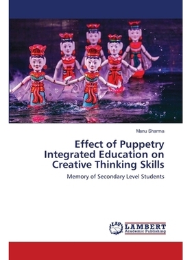 预订 Effect of Puppetry Integrated Education on Creative Thinking Skills: 9786202565233