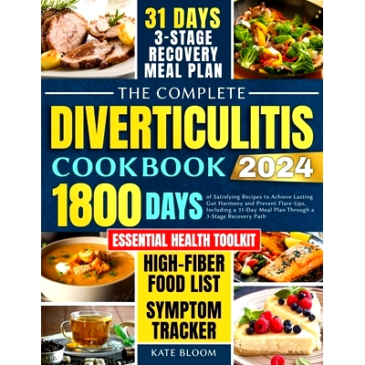 预订 The Complete Diverticulitis Cookbook: 1800 Days of Satisfying Recipes to Achieve Lasting Gut Harmony and Prevent Fl