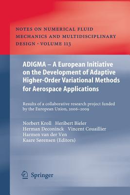 【预订】ADIGMA – A European Initiative on the Development of Adaptive Higher-Order Variational Methods for Aerospa... 书籍/杂志/报纸 科普读物/自然科学/技术类原版书 原图主图