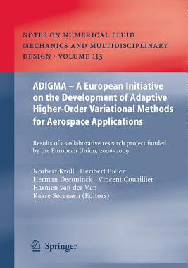 【预订】ADIGMA – A European Initiative on the Development of Adaptive Higher-Order Variational Methods for Aerospa...