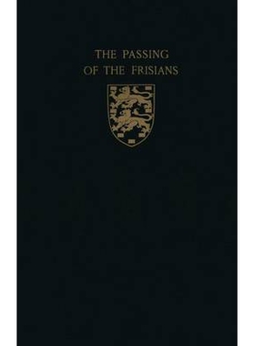 预订 The Passing of the Frisians: Anthropography of Terpia: 9789401503990