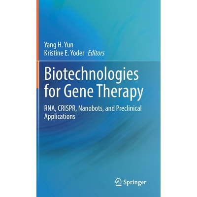 预订 Biotechnologies for Gene Therapy: RNA, CRISPR, Nanobots, and Preclinical Applications 基因治疗的生物技术：核糖核酸