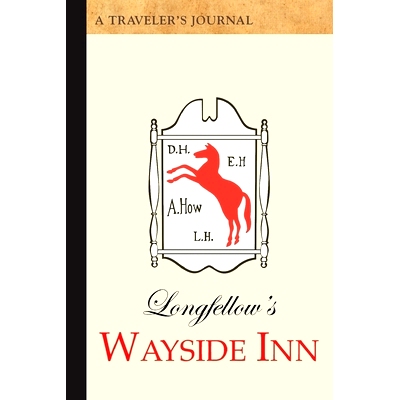 预订 Longfellow’s Wayside Inn: A Traveler’s Journal: 9781516262939