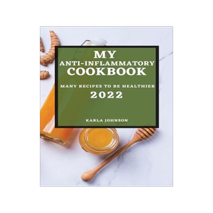 [预订]My Anti-Inflammatory Cookbook 2022: Many Recipes to Be Healthier 9781804501733