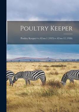 [预订]Poultry Keeper; v.42: *1925)-v.42: *1926) 9781014723123