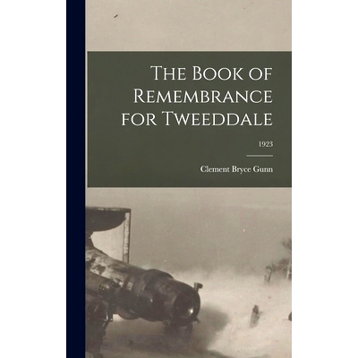 预订 The Book of Remembrance for Tweeddale; 1923: 9781013715778