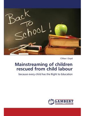 预订 Mainstreaming of Children Rescued from Child Labour: 9783659107702
