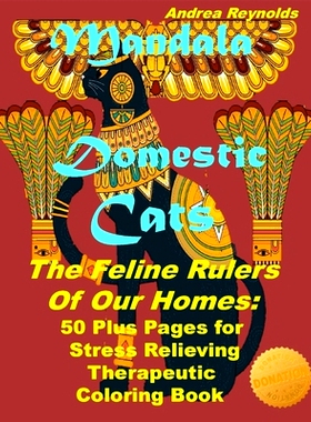 预订 Mandala Domestic Cats The Feline Rulers Of Our Homes: 50 Plus Pages for Stress Relieving Therapeutic Coloring Book: