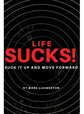 预订 Life Sucks!: Suck It Up and Move Forward: 9798870809625