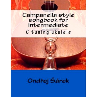 预订 Campanella style songbook for intermediate: C tuning ukulele: 9781984236227