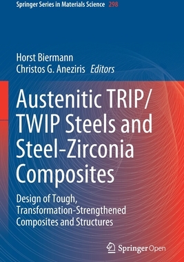 【预订】Austenitic TRIP/TWIP Steels and Steel-Zirconia Composites