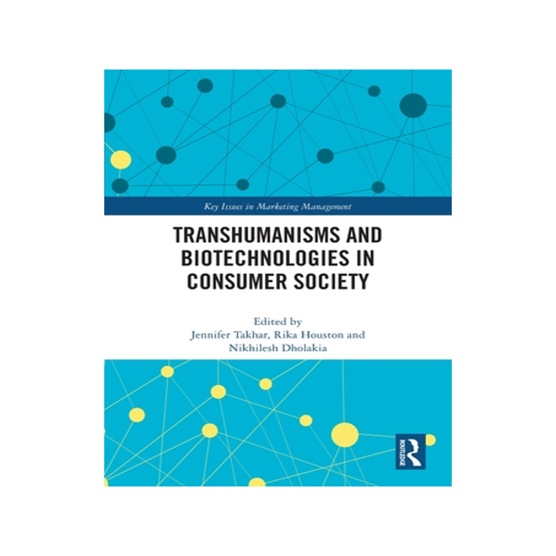 预订 Transhumanisms and Biotechnologies in Consumer Society