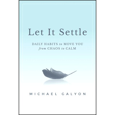 预订 Let It Settle: Daily Habits to Move You from Chaos to Calm 正念辅导: 9781394196142