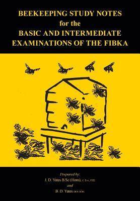 [预订]Beekeeping Study Notes for the Basic and Intermediate Examinations of the FIBKA 9781908904720