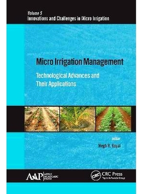 预订 Micro Irrigation Management: Technological Advances and Their Applications: Technological Advances and Their Applic