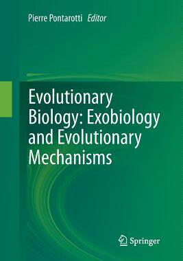 【预订】Evolutionary Biology: Exobiology and Evolutionary Mechanisms