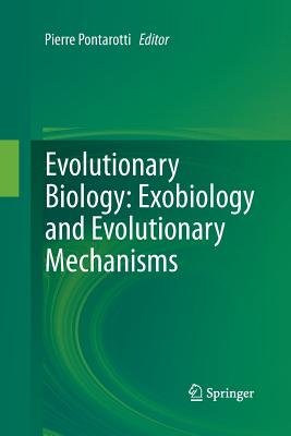 【预订】Evolutionary Biology: Exobiology and Evolutionary Mechanisms