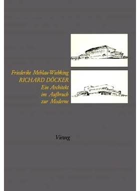 预订 Richard Döcker: Ein Architekt im Aufbruch zur Moderne: 9783528087258