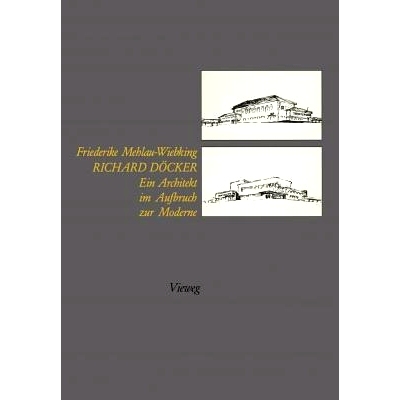 预订 Richard Döcker: Ein Architekt im Aufbruch zur Moderne: 9783528087258