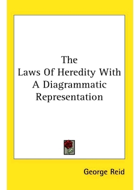 预订 The Laws Of Heredity With A Diagrammatic Representation: 9781417974740