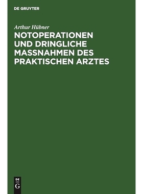 预订 Notoperationen und dringliche Massnahmen des praktischen Arztes: 9783111135670