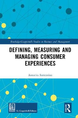【预订】Defining, Measuring and Managing Consumer Experiences