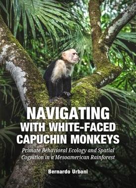 [预订]Navigating with White-Faced Capuchin Monkeys 9789464280579