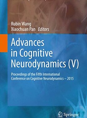 【预订】Advances in Cognitive Neurodynamics (V)