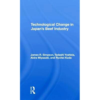 预订 Technological Change In Japan&rsquo;s Beef Industry 日本牛肉产业的技术变革: 9780367305048