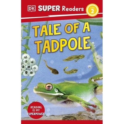 预订 DK Super Readers Level 2 Tale of a Tadpole DK超级读者系列2级：蝌蚪的故事: 9780241601167