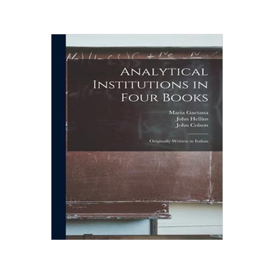 [预订]Analytical Institutions in Four Books: Originally Written in Italian 9781015898929