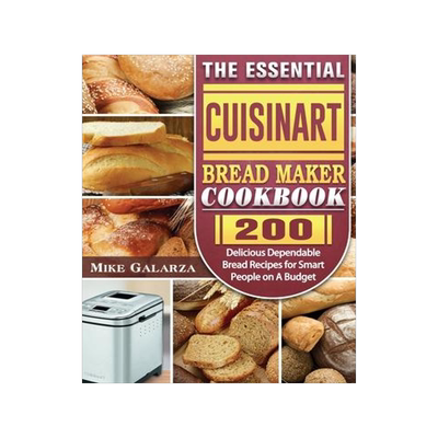 [预订]The Essential Cuisinart Bread Maker Cookbook: 200 Delicious Dependable Bread Recipes for Smart Peopl 9781801661539