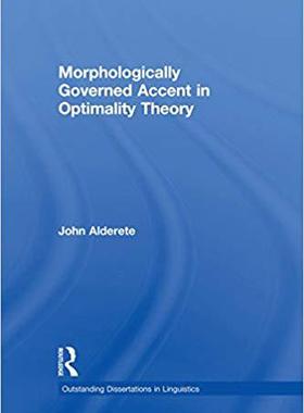 【预售】Morphologically Governed Accent in Optimality Theory