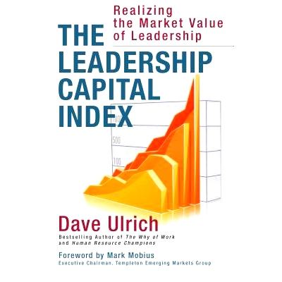 预订 The Leadership Capital Index: Realizing the Market Value of Leadership 领导资本指标：实现领导力的市场价值: 97816265
