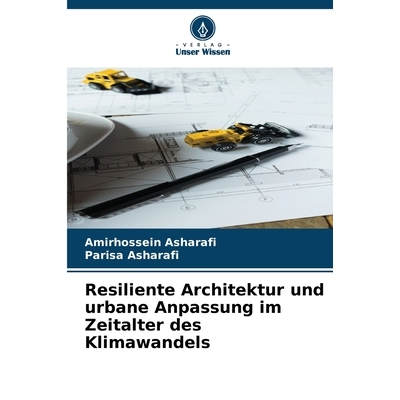 预订 Resiliente Architektur und urbane Anpassung im Zeitalter des Klimawandels: DE: 9786209107740
