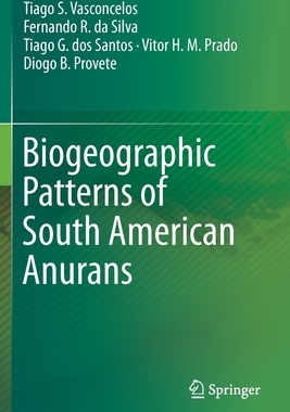 【预订】Biogeographic Patterns of South American Anurans
