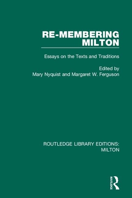 【预订】Re-Membering Milton: Essays on the Texts and Traditions